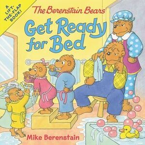 The Berenstain Bears Get Ready for Bed -- Mike Berenstain